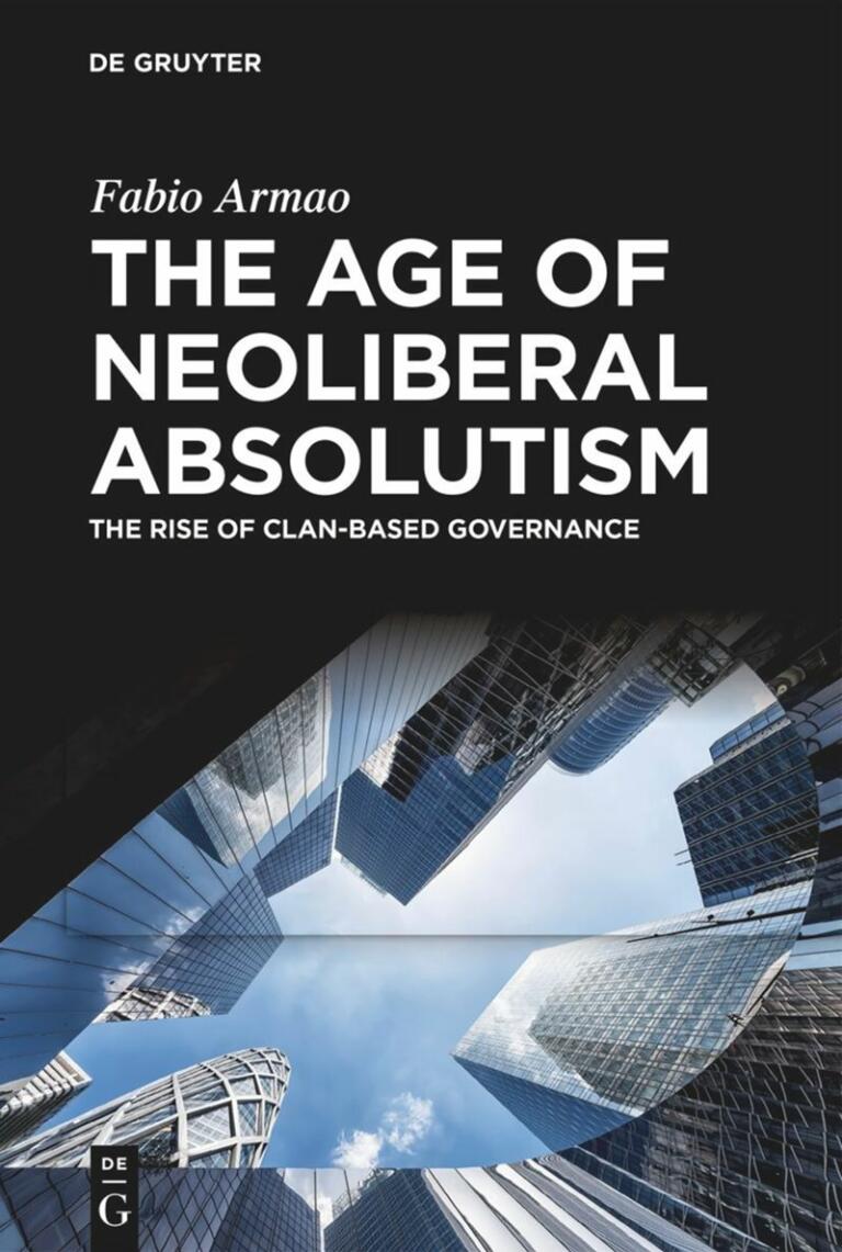 The Age of Neoliberal Absolutism